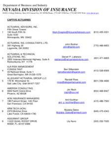 Department of Business and Industry  NEVADA DIVISION OF INSURANCE 1818 E. College Parkway, Suite 103 Carson City, NV[removed]Phone: ([removed]Fax: ([removed]Web: www.doi.nv.gov  CAPTIVE ACTUARIES