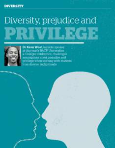 Diversity  Diversity, prejudice and privilege Dr Keon West, keynote speaker