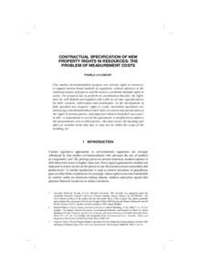 CONTRACTUAL SPECIFICATION OF NEW PROPERTY RIGHTS IN RESOURCES: THE PROBLEM OF MEASUREMENT COSTS PAMELA O’CONNOR*  Free market environmentalists propose new private rights in resources