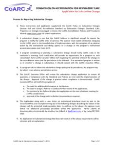 COMMISSION ON ACCREDITATION FOR RESPIRATORY CARE  Application for Substantive Change       Process for Reporting Substantive Changes 