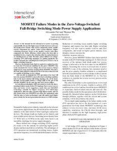 MOSFET Failure Modes in the Zero-Voltage-Switched Full-Bridge Switching Mode Power Supply Applications Alexander Fiel and Thomas Wu