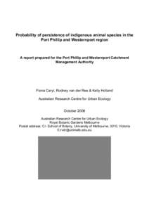 Probability of persistence of indigenous animal species in the Port Phillip and Westernport region A report prepared for the Port Phillip and Westernport Catchment Management Authority