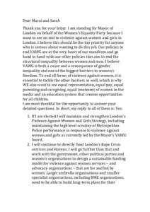 Dear Marai and Sarah Thank you for your letter. I am standing for Mayor of London on behalf of the Women’s Equality Party because I want to see an end to violence against women and girls in London. I believe this shoul