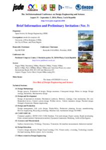 The 3rd International Conference on Design Engineering and Science August 31 – September 3, 2014, Pilsen, Czech Republic http://www.jsde.or.jp/icdes2014 Brief Information and Preliminary Invitation (Ver. 3) Organizer: