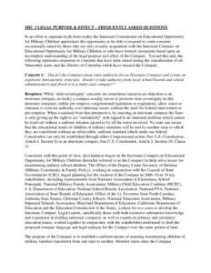 MIC 3 LEGAL PURPOSE & EFFECT – FREQUENTLY ASKED QUESTIONS In an effort to separate myth from reality the Interstate Commission on Educational Opportunity for Military Children appreciates the opportunity to be able to 