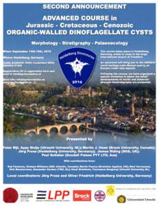 1  Advanced Course in Jurassic – Cretaceous – Cenozoic OrganicWalled Dinoflagellate Cysts: Morphology, Stratigraphy, (Paleo)ecology Heidelberg, Germany, September 13-19, 2015 nd