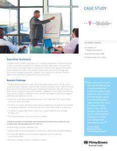 CASE STUDY  CUSTOMER PROFILE • A subsidiary of T-Mobile International • Acquired tele.ring in 2006