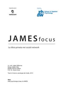 J A M E S focus La sfera privata nei social network    Lic. phil. Isabel Willemse