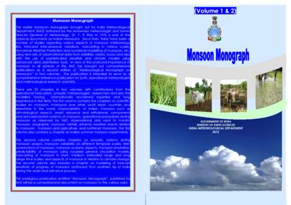 (Volume 1 & 2) Monsoon Monograph The earlier Monsoon Monograph brought out by India Meteorological Department (IMD) authored by the renowned meteorologist and former Director General of Meteorology, Dr. Y. P. Rao in 1976