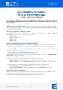 Press Release April 23rd, 2015 DAILYMOTION EXCHANGE HITS 5B AD IMPRESSIONS AFTER 7 MONTHS OF ACTIVITY