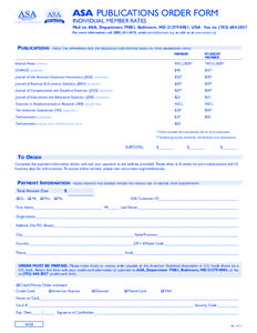 ASA PUBLICATIONS ORDER FORM INDIVIDUAL MEMBER RATES Promoting the Practice and Profession of Statistics  Mail to: ASA, Department 79081, Baltimore, MD[removed], USA Fax to: ([removed]