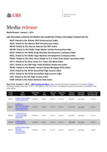 4  Media Release: January 7, 2014 UBS DECLARES COUPON PAYMENTS ON FOURTEEN ETRACS EXCHANGE-TRADED NOTES MLPI: linked to the Alerian MLP Infrastructure Index