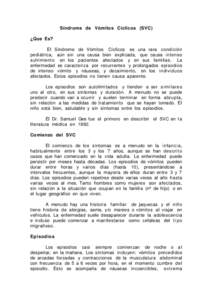 Síndrome de Vómitos Cíclicos (SVC) ¿Que Es? El Síndrome de Vómitos Cíclicos es una rara condición