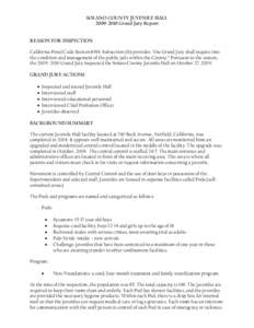 SOLANO COUNTY JUVENILE HALL[removed]Grand Jury Report REASON FOR INSPECTION California Penal Code Section §919, Subsection (b) provides: “the Grand Jury shall inquire into the condition and management of the public 