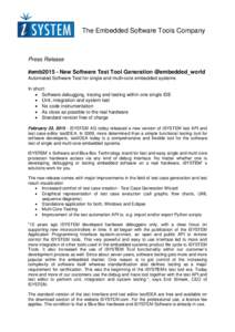 The Embedded Software Tools Company  Press Release #emb2015 - New Software Test Tool Generation @embedded_world Automated Software Test for single and multi-core embedded systems In short: