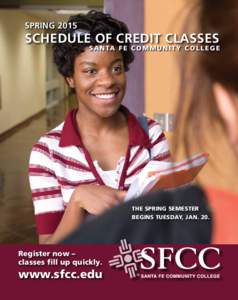 SPRING[removed]SCHEDULE OF CREDIT CLASSES S A N TA F E C O M M U N I T Y C O L L E G E