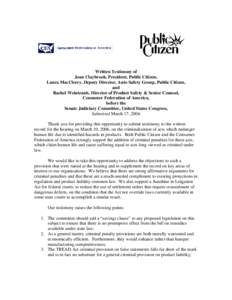 Written Testimony of Joan Claybrook, President, Public Citizen, Laura MacCleery, Deputy Director, Auto Safety Group, Public Citizen, and Rachel Weintraub, Director of Product Safety & Senior Counsel, Consumer Federation 