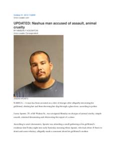 October[removed]:32AM Union Leader.com UPDATED: Nashua man accused of assault, animal cruelty BY KIMBERLY HOUGHTON