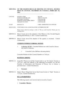 MINUTES: OF THE EIGHTH REGULAR MEETING OF COUNCIL, [removed]HELD IN COUNCIL CHAMBERS ON TUESDAY, FEBRUARY 18, 2014 ------------------------------------------------------------------------------COUNCIL:  DENNIS CASSIE