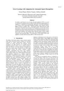 PAGE 199  Zero-Crossings with Adaptation for Automatic Speech Recognition Serajul Haque, Roberto Togneri, Anthony Zaknich School of Electrical, Electronic and Computer Engineering University of Western Australia, Austral