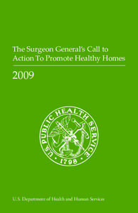 The Surgeon General’s Call to Action To Promote Healthy Homes 2009
