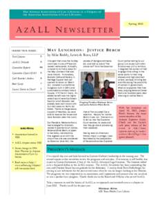 T h e Ar i zo n a A s so ci a t i on o f L a w L ib r a r i e s i s a Ch a p te r o f t h e A me ri c a n A s s o c i a t i o n o f L a w L ib ra r i e s Spring 2002 AZALL NEWSLETTER INSIDE THIS ISSUE: