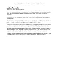 What’s the Deal? 21st Century Business Energy Conference | Oct. 8, 2014 | Presenters  Luther Turmelle North Bureau Chief | New Haven Register  Luther Turmelle is north bureau chief for the New Haven Register, a positio