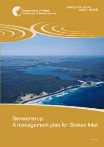 Looking after all our  water needs Benwenerup: A management plan for Stokes Inlet