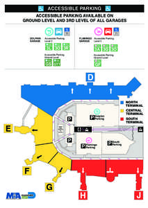 ACCESSIBLE PARKING ACCESSIBLE PARKING AVAILABLE ON GROUND LEVEL AND 3RD LEVEL OF ALL GARAGES PARKING BY DISABLED PERMIT ONLY TOW-AWAY ZONE