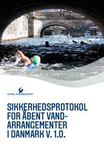 1  SIKKERHEDSPROTOKOL FOR ÅBENT VAND-­ ARRANGEMENTER I DANMARK V. 1.0.