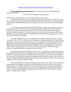 Southern Campaign American Revolution Pension Statements Pension Application of David Goodwin, Natl Archives Microseries M804, Roll 1093, Application # W650 Transcribed and annotated by Nancy Poquette White County, Tenne