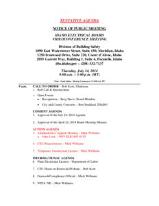 TENTATIVE AGENDA NOTICE OF PUBLIC MEETING IDAHO ELECTRICAL BOARD VIDEOCONFERENCE MEETING Division of Building Safety 1090 East Watertower Street, Suite 150, Meridian, Idaho