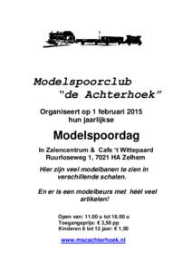 Modelspoorclub “de Achterhoek” Organiseert op 1 februari 2015 hun jaarlijkse  Modelspoordag