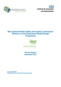 New Zealand Health Safety and Quality Commission Partners in Care Experience Based Design Programme Review Report December 2012