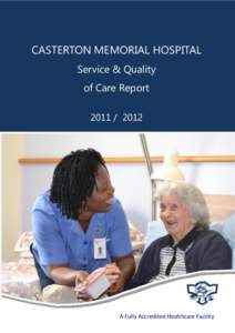 CASTERTON MEMORIAL HOSPITAL Service & Quality of Care Report[removed]A Fully Accredited Healthcare Facility
