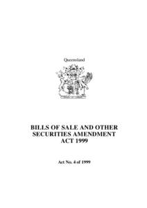 Queensland  BILLS OF SALE AND OTHER SECURITIES AMENDMENT ACT 1999