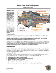 Harvard Road / BNSF Grade Separation Spokane County, WA Project Location Harvard Road is a two lane north-south rural