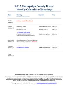 2015 Champaign County Board Weekly Calendar of Meetings Meeting Date Click