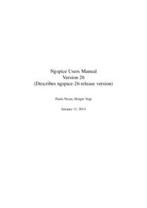 Ngspice Users Manual Version 26 (Describes ngspice-26 release version) Paolo Nenzi, Holger Vogt January 11, 2014
