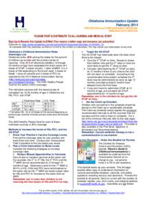 Oklahoma Immunization Update February 2014 PREVENTION and PREPAREDNESS SERVICES IMMUNIZATION SERVICE  PLEASE POST & DISTRIBUTE TO ALL NURSING AND MEDICAL STAFF