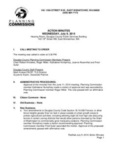 140 -19th STREET N.W., EAST WENATCHEE, WA[removed]7173 ACTION MINUTES WEDNESDAY, July 9, 2014 Hearing Room, Douglas County Public Services Building