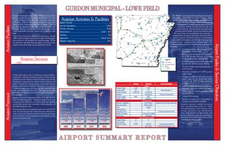 Gurdon Municipal-Lowe Field (5M8) is a city owned general aviation airport in southwest Arkansas. Located 1 mile northwest of the city center, the airport occupies 120 acres. There is one runway located at the airport, R