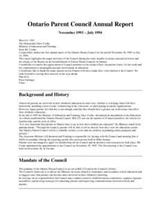 Ontario Parent Council Annual Report November 1993 – July 1994 March 9, 1995 The Honourable Dave Cooke Minister of Education and Training Dear Mr. Cooke: