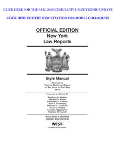 CLICK HERE FOR THE FALL 2015 CUMULATIVE ELECTRONIC UPDATE CLICK HERE FOR THE NEW CITATION FOR MODEL COLLOQUIES OFFICIAL EDITION New York Law Reports