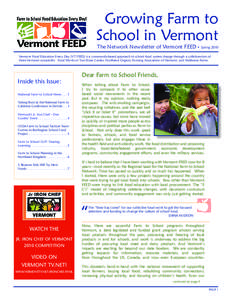 Growing Farm to School in Vermont The Network Newsletter of Vermont FEED • Spring 2010 Vermont Food Education Every Day (VT FEED) is a community-based approach to school food system change through a collaboration of th