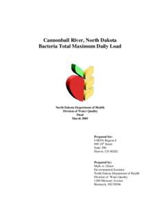 Environment / Microbiology / Hydrology / Bacteria / Enterobacteria / Fecal coliform / Cannonball River / Total maximum daily load / Missouri River / Geography of the United States / Water / Water pollution