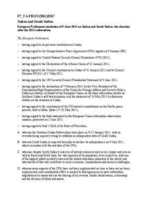 P7_TA-PROV[removed]Sudan and South Sudan European Parliament resolution of 9 June 2011 on Sudan and South Sudan: the situation after the 2011 referendum The European Parliament, – having regard to its previous resolu