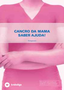 CANCRO DA MAMA SABER AJUDA! Portugiesisch Informação sobre saúde para mulheres no Cantão de Zurique