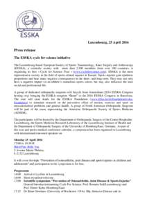 Luxembourg, 25 AprilPress release The ESSKA cycle for science initiative The Luxembourg-based European Society of Sports Traumatology, Knee Surgery and Arthroscopy (ESSKA), a scientific society with more than 2,50