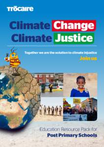 Climate Change Climate Justice Together we are the solution to climate injustice Join us